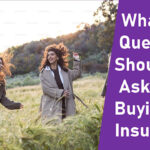 What Key Questions Should You Ask When Buying Life Insurance?